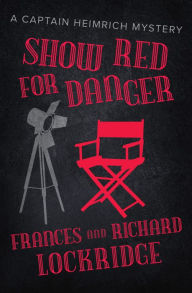 Title: Show Red for Danger, Author: Frances Lockridge