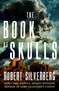 Title: The Book of Skulls, Author: Robert Silverberg