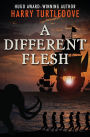A Different Flesh