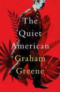 Title: The Quiet American, Author: Graham Greene