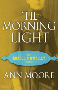 Title: 'Til Morning Light, Author: Ann Moore