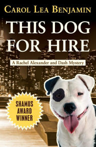 Title: This Dog for Hire, Author: Carol Lea Benjamin