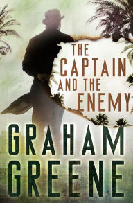 Title: The Captain and the Enemy, Author: Graham Greene