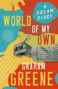 A World of My Own: A Dream Diary