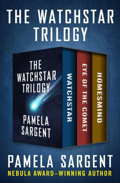 The Watchstar Trilogy: Watchstar, Eye of the Comet, and Homesmind