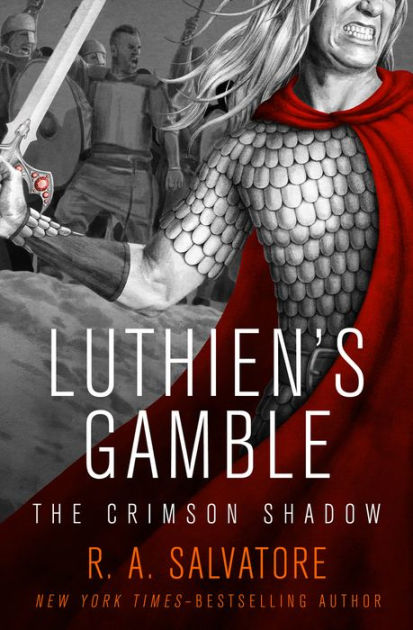 Luthien's Gamble (The Crimson Shadow #2) By R. A. Salvatore, Paperback ...