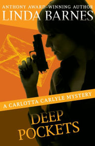 Title: Deep Pockets (Carlotta Carlyle Series #10), Author: Linda Barnes