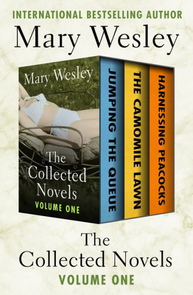 The Collected Novels Volume One: Jumping the Queue, The Camomile Lawn, and Harnessing Peacocks