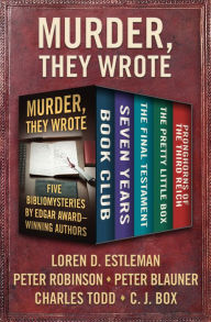 Title: Murder, They Wrote: Five Bibliomysteries by Edgar Award-Winning Authors, Author: Loren D. Estleman