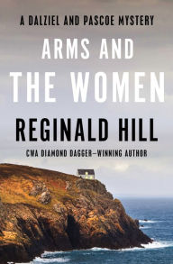 Title: Arms and the Women (Dalziel and Pascoe Series #17), Author: Reginald Hill