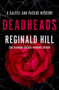 Title: Deadheads (Dalziel and Pascoe Series #7), Author: Reginald Hill