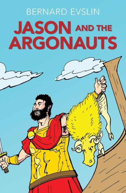 Jason And The Argonauts By Bernard Evslin, Paperback | Barnes & Noble®