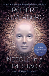 Title: Needle in a Timestack: And Other Stories, Author: Robert Silverberg
