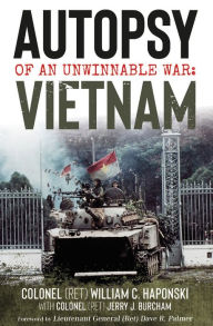 Title: Autopsy of an Unwinnable War: Vietnam, Author: William C. Haponski