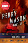 The Case of the Gilded Lily (Perry Mason Series #51)