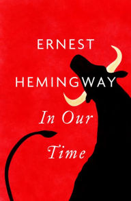 Title: In Our Time, Author: Ernest Hemingway