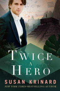 Title: Twice a Hero, Author: Susan Krinard