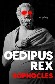 Title: Oedipus Rex: A Play, Author: Sophocles