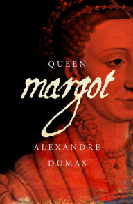 Title: Queen Margot, Author: Alexandre Dumas