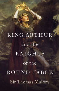 Title: King Arthur and the Knights of the Round Table, Author: Thomas Malory
