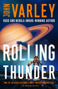 Title: Rolling Thunder, Author: John Varley