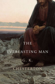 Title: The Everlasting Man, Author: G. K. Chesterton