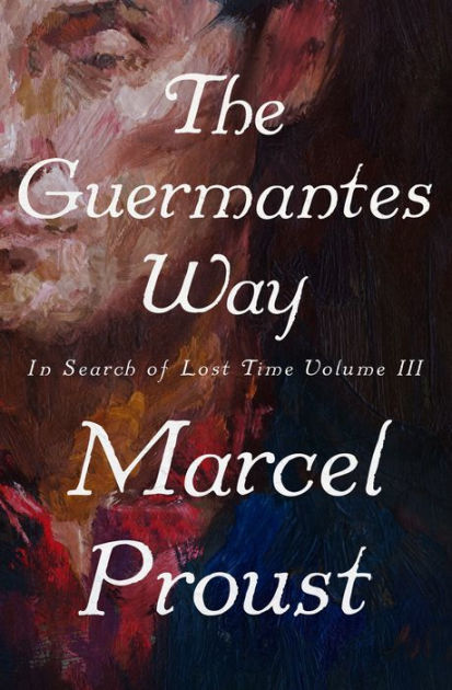 The Guermantes Way By Marcel Proust, Paperback | Barnes & Noble®