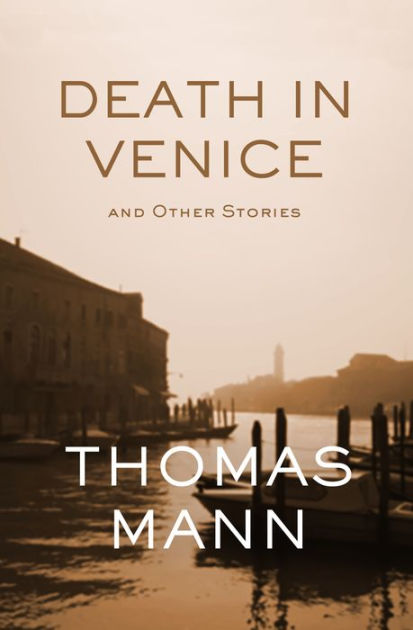 Death In Venice And Other Stories By Thomas Mann, Paperback | Barnes ...