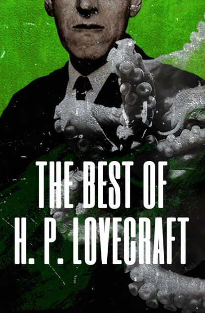 The Best Of H. P. Lovecraft By H. P. Lovecraft | EBook | Barnes & Noble®