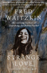 Title: Strange Love, Author: Fred Waitzkin