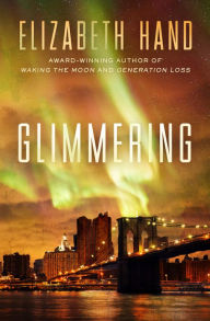 Title: Glimmering, Author: Elizabeth Hand