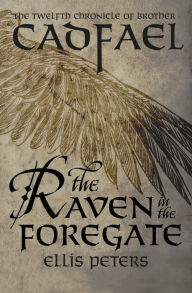 Title: The Raven in the Foregate, Author: Ellis Peters
