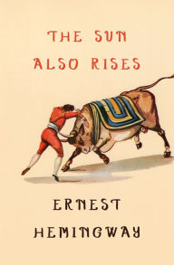 Title: The Sun Also Rises, Author: Ernest Hemingway