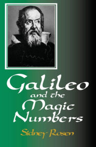 Title: Galileo and the Magic Numbers, Author: Sidney Rosen