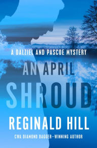 Title: An April Shroud, Author: Reginald Hill