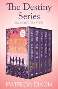 Title: The Destiny Series Books One to Five: Rosie and Ruby, Anna, Tilly, Grace, and Destiny, Author: Patricia Dixon