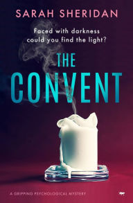 Title: The Convent: A Gripping Psychological Mystery, Author: Sarah Sheridan