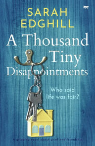 Title: A Thousand Tiny Disappointments, Author: Sarah Edghill