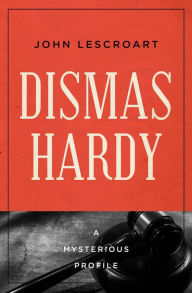 Title: Dismas Hardy: A Mysterious Profile, Author: John Lescroart