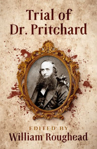 Title: Trial of Dr. Pritchard, Author: R. E. Pritchard