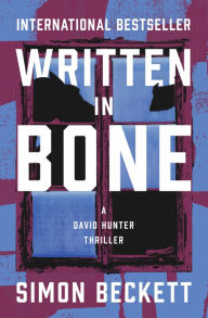 Title: Written in Bone, Author: Simon Beckett