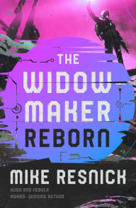 Title: The Widowmaker Reborn, Author: Mike Resnick