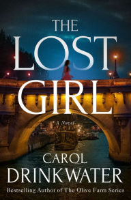 Title: The Lost Girl: A Novel, Author: Carol Drinkwater