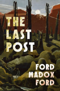 Title: The Last Post, Author: Ford Madox Ford