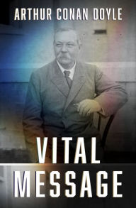 Title: Vital Message, Author: Arthur Conan Doyle