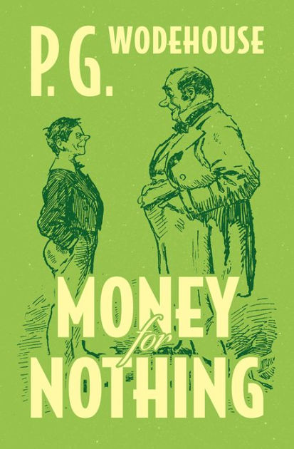 Money For Nothing By P. G. Wodehouse 