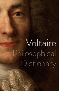 Title: Philosophical Dictionary, Author: Voltaire