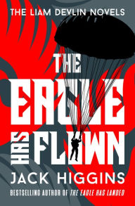 Title: The Eagle Has Flown, Author: Jack Higgins