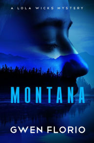 Title: Montana, Author: Gwen Florio