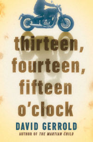 Title: thirteen, fourteen, fifteen o'clock, Author: David Gerrold